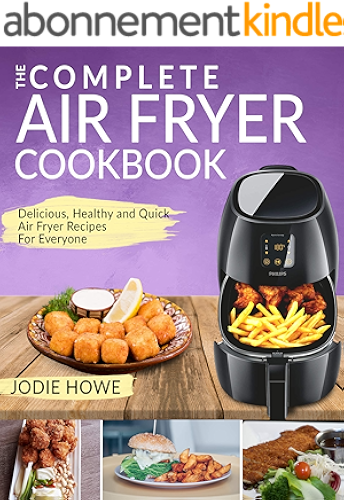 Download Air Fryer Cookbook: The Complete Air Fryer Cookbook | Delicious, Healthy and Quick Air Fryer Recipes For Everyone (Air Fryer Recipe Cookbook) (English Edition) PDF