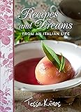 Recipes and Dreams from an Italian Life