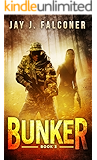 Bunker (A Post-Apocalyptic Techno Thriller Book 3)