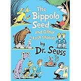 The Bippolo Seed and Other Lost Stories (Classic Seuss)