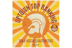 Uptown Top Ranking: Trojan Ska & Reggae Chartbusters