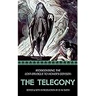 The Telegony: Rediscovering the Lost Epilogue to Homer's Odyssey (Reconstructing the Lost Epics of the Trojan War Book 2)