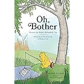 Oh, Bother: Winnie-the-Pooh is Befuddled, Too (A Smackerel-Sized Parody of Modern Life)