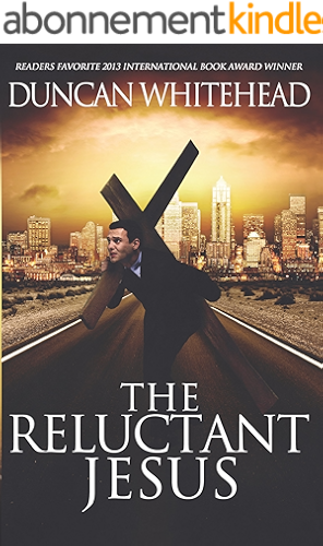 Download The Reluctant Jesus: An Apocalyptic Laugh Out Loud Dark Comedy (English Edition) PDF
