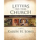 Letters to the Church: A Survey of Hebrews and the General Epistles