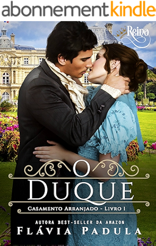 Download O Duque: Nova Edição - Revisada e Ampliada (Casamento Arranjado Livro 1) (Portuguese Edition) PDF