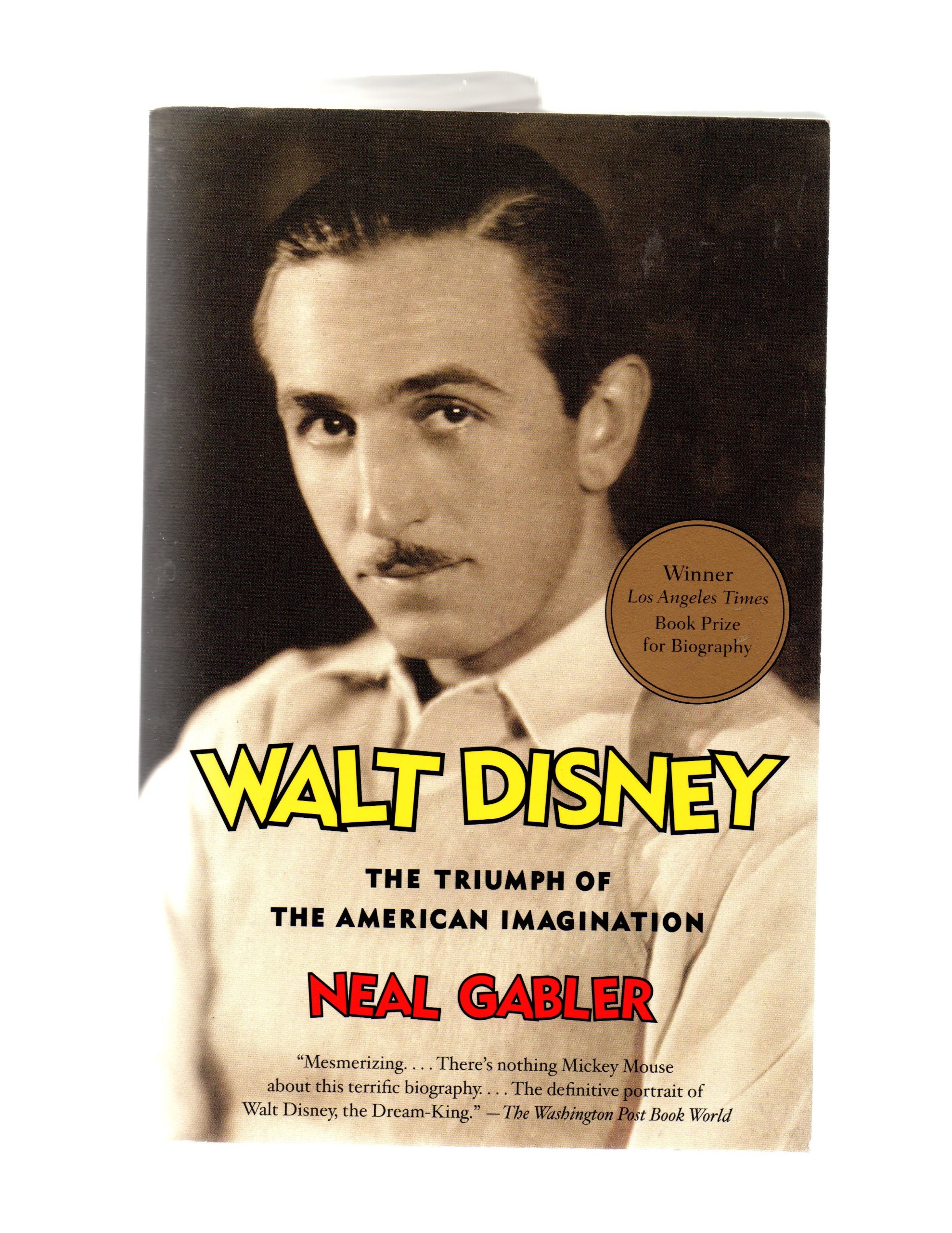 Walt Disney The Triumph Of The American Imagination Gabler Neal 9780679757474 Amazon Com Books