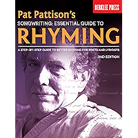 Pat Pattison's Songwriting: Essential Guide to Rhyming: A Step-by-Step Guide to Better Rhyming for Poets and Lyricists book cover