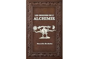 Les Origines de l’Alchimie (French Edition)