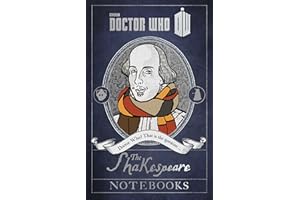 Doctor Who: The Shakespeare Notebooks: How the Blue Box Shaped Hamlet, A Midsummer Night's Dream, and the Bard's Greatest Wor