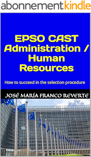 Download EPSO CAST Administration / Human Resources: How to succeed in the selection procedure (English Edition) PDF