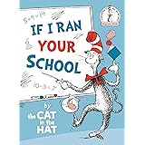 If I Ran Your School-by the Cat in the Hat (Beginner Books)