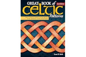 Great Book of Celtic Patterns, Second Edition, Revised and Expanded: The Ultimate Design Sourcebook for Artists and Crafters