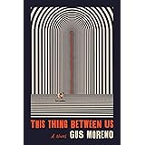 This Thing Between Us