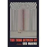 This Thing Between Us