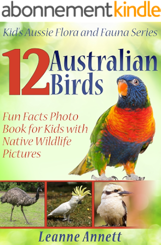 Download 12 Australian Birds! Kids Book About Birds: Fun Animal Facts Photo Book for Kids with Native Wildlife Pictures (Kid’s Aussie Flora and Fauna Series 1) (English Edition) PDF