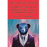 Fancy Bear Goes Phishing: The Dark History of the Information Age, in Five Extraordinary Hacks