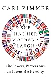 She Has Her Mother's Laugh: The Powers, Perversions, and Potential of Heredity