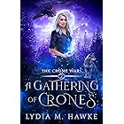A Gathering of Crones (The Crone Wars Book 2)