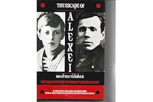The Escape of Alexei, Son of Tsar Nicholas II: What Happened the Night the Romanov Family Was Executed