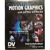 Creating Motion Graphics with After Effects (With CD-ROM)