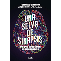 Una selva de sinapsis: Lo que escondes en tu cerebro (Spanish Edition) book cover Una selva de sinapsis: Lo que escondes en tu cerebro (Spanish Edition) book cover