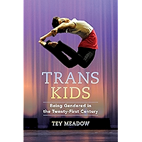 Trans Kids: Being Gendered in the Twenty-First Century book cover
