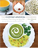 The Everyday Ayurveda Cookbook: A Seasonal Guide to Eating and Living Well