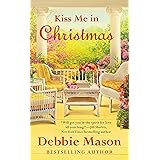 Kiss Me in Christmas (Christmas, Colorado Book 6)