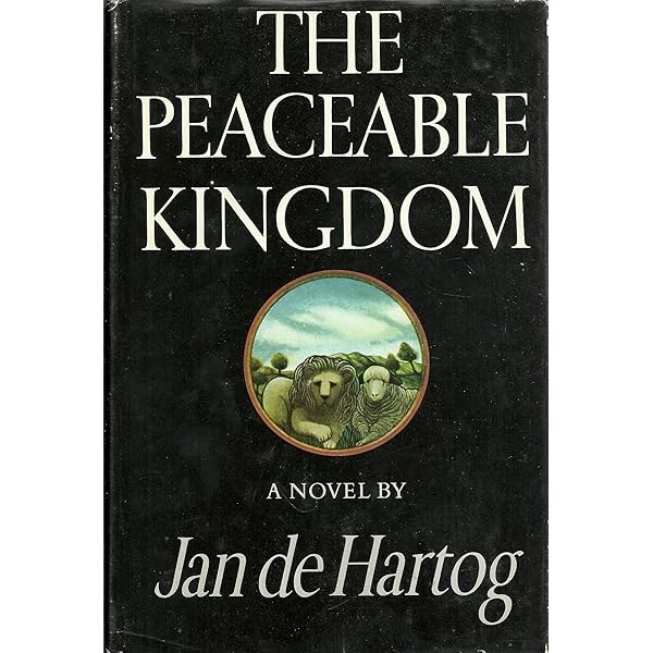 The Peaceable Kingdom: An American Saga: De Hartog, Jan