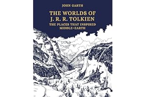 The Worlds of J. R. R. Tolkien: The Places That Inspired Middle-earth