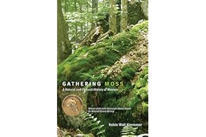 Gathering Moss: A Natural and Cultural History of Mosses