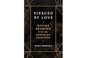 Pierced by Love: Divine Reading with the Christian Tradition