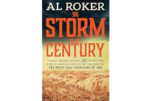 The Storm of the Century: Tragedy, Heroism, Survival, and the Epic True Story of America's Deadliest Natural Disaster