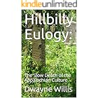 Hillbilly Eulogy:: The Slow Death of the Appalachian Culture