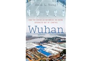 Wuhan: How the COVID-19 Outbreak in China Spiraled Out of Control