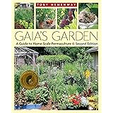Gaia's Garden: A Guide to Home-Scale Permaculture, 2nd Edition