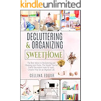 Decluttering & Organizing SweetHome: The Best Advice to Decluttering and Cleaning your Home, The Simple Tips for Useful… book cover Decluttering & Organizing SweetHome: The Best Advice to Decluttering and Cleaning your Home, The Simple Tips for Useful… book cover
