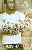 I Never Dreamed (Southern Rock Lyrics Series Book 2)