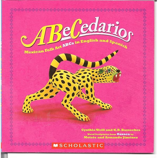 ABeCedarios: Mexican Folk Art ABCs in English and Spanish (First
