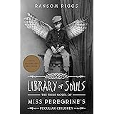 Library of Souls: The Third Novel of Miss Peregrine's Peculiar Children