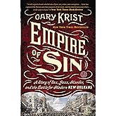 Empire of Sin: A Story of Sex, Jazz, Murder, and the Battle for Modern New Orleans