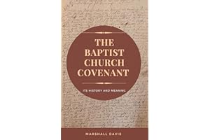 The Baptist Church Covenant: Its History and Meaning