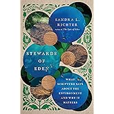 Stewards of Eden: What Scripture Says About the Environment and Why It Matters