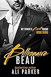 Billionaire Beau (My Father's Best Friend Book 3)