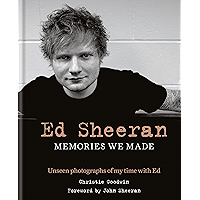 Ed Sheeran: Memories we made: Unseen photographs of my time with Ed book cover
