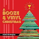 A Booze & Vinyl Christmas: Merry Music-and-Drink Pairings to Celebrate the Season