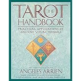 The Tarot Handbook: Practical Applications of Ancient Visual Symbols