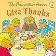 The Berenstain Bears Give Thanks (Berenstain Bears/Living Lights)