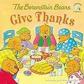 The Berenstain Bears Give Thanks (Berenstain Bears/Living Lights)